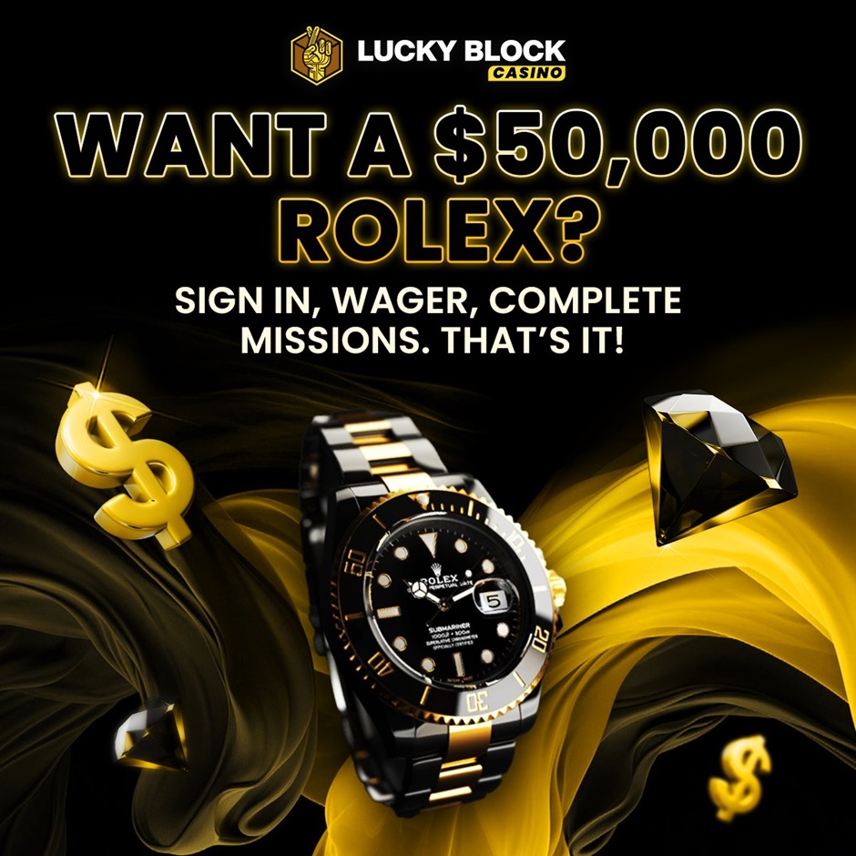 加密賭場Lucky Block提供$50000的勞力士大獎 加入僅剩2天